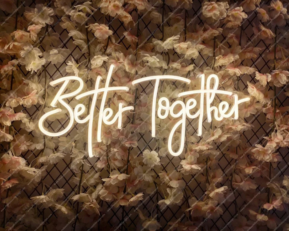 Better Together Led Neon Sign Signs