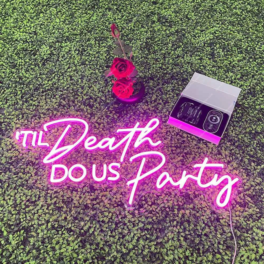 Til Death Do Us Party Led Neon Sign Signs