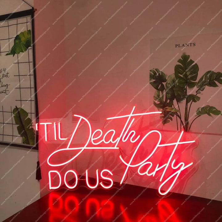 Til Death Do Us Party Led Neon Sign Signs